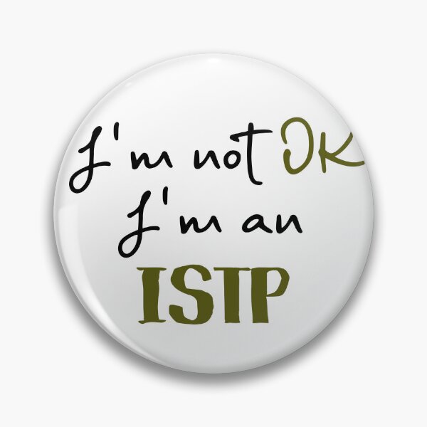 Item preview, I'm not OK I'm an ISTP MBTI designed and sold by morningvalley.