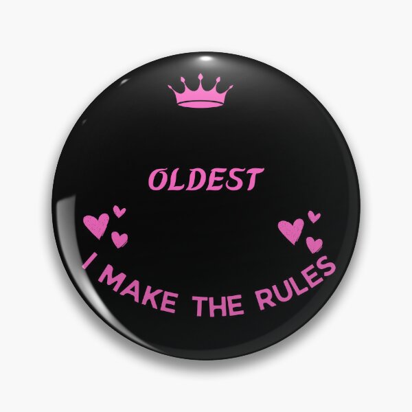 Item preview, I'm the Oldest Sister I make the rules Oldest sister Funny designed and sold by SztylishDesigns.