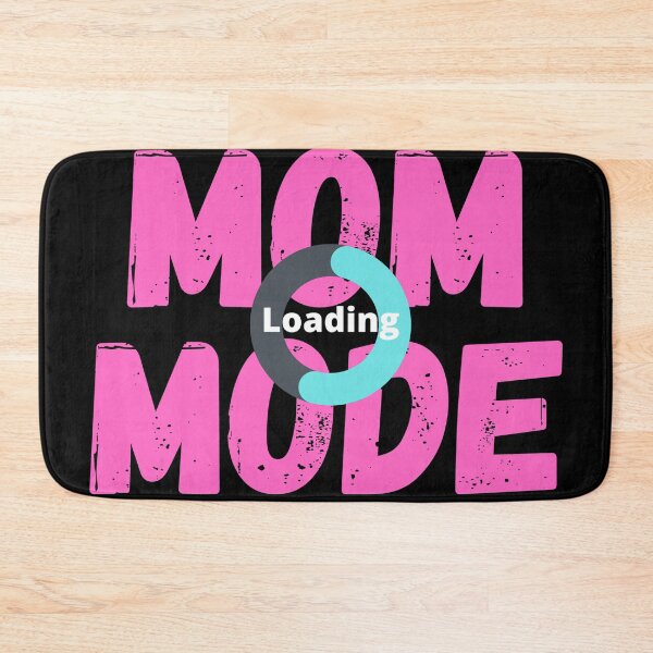 Item preview, MOM MODE.... Loading (adulting humor) designed and sold by Gilby-Designs.