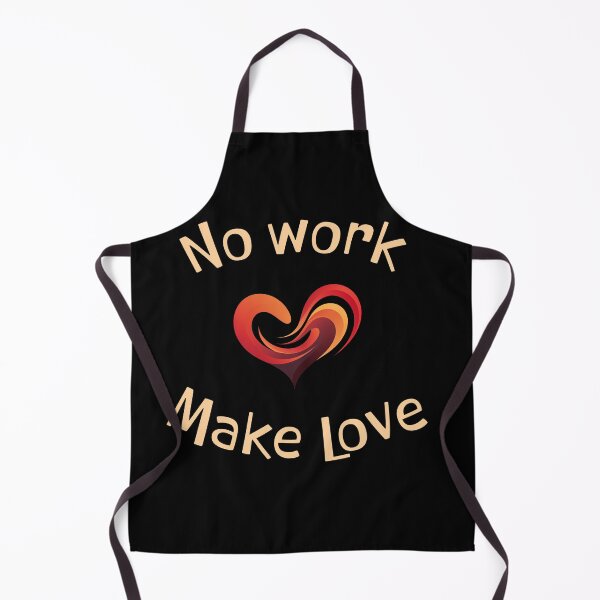 Item preview, No work, make love designed and sold by Andrey Tarakanov.