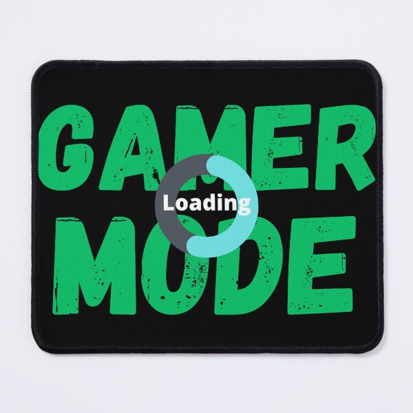 Item preview, GAMER MODE.... Loading (adulting humor) designed and sold by Gilby-Designs.