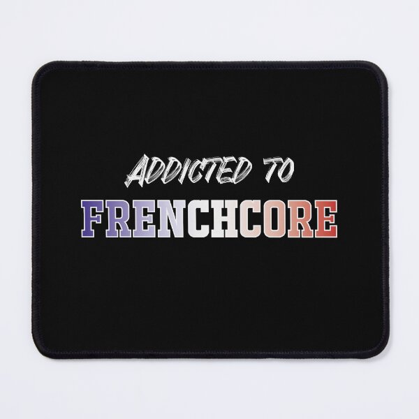 Item preview, Addicted to Frenchcore (White) designed and sold by StayAwakeGrphx.