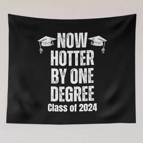 Item preview, Now Hotter By One Degree Class of 2024 designed and sold by SunfullyYours.