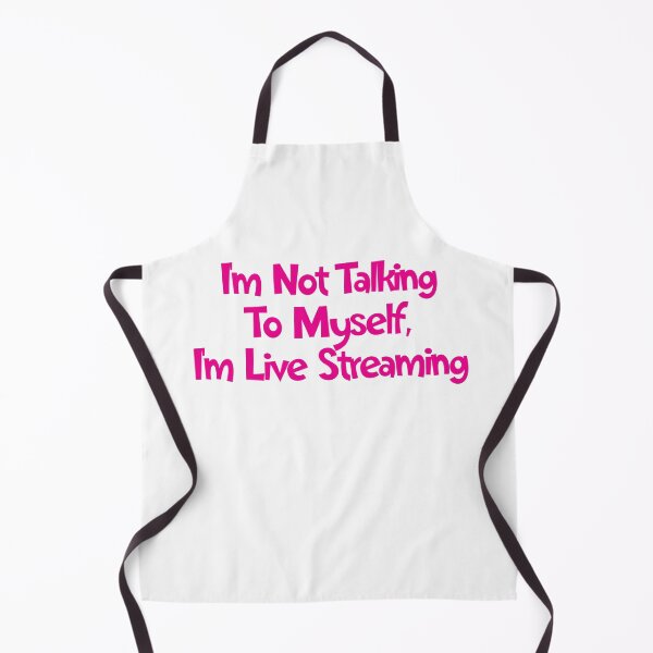 Item preview, I'm Not Talking To Myself, I'm Live Streaming designed and sold by SorryFrog.