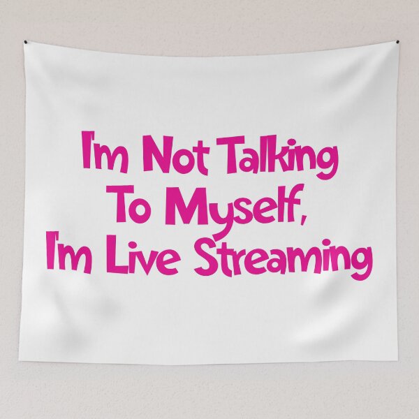 Item preview, I'm Not Talking To Myself, I'm Live Streaming designed and sold by SorryFrog.