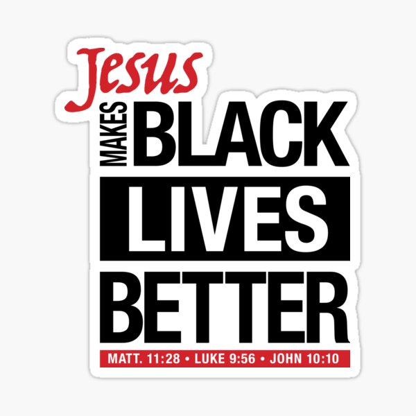 Item preview, Jesus Makes Black Lives Better (R)! designed and sold by square1studio.
