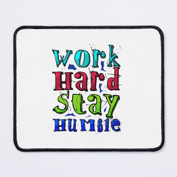 Item preview, Work Hard Stay Humble designed and sold by IDEZIGN2017.