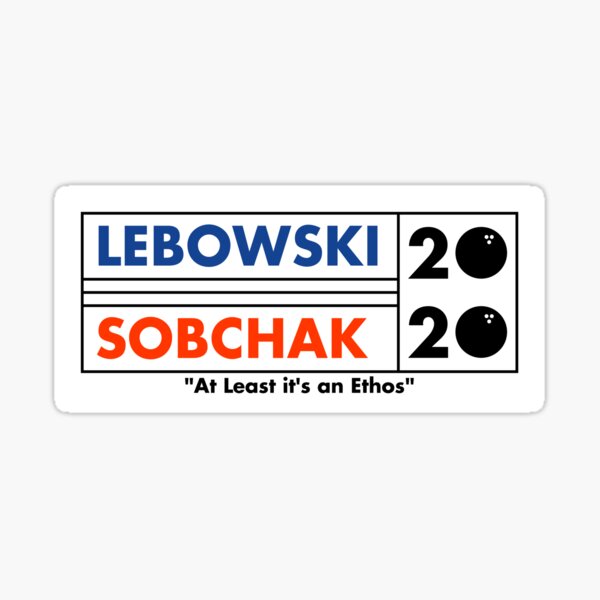 Lebowski - Sobchak 2020 with Slogan Sticker