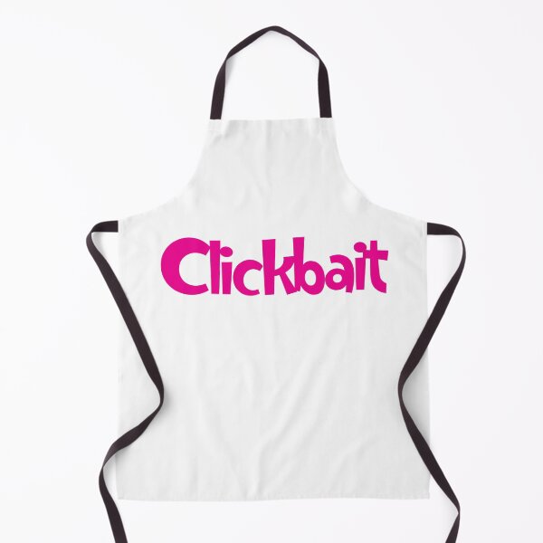 Item preview, Clickbait designed and sold by SorryFrog.