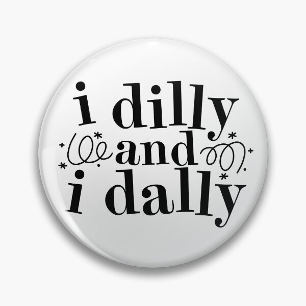 Item preview, Dilly Dally designed and sold by Emily Vidovich.