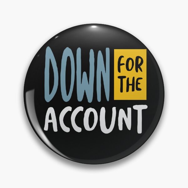 Item preview, Funny Accounting Pun Down for the Account designed and sold by whyitsme.