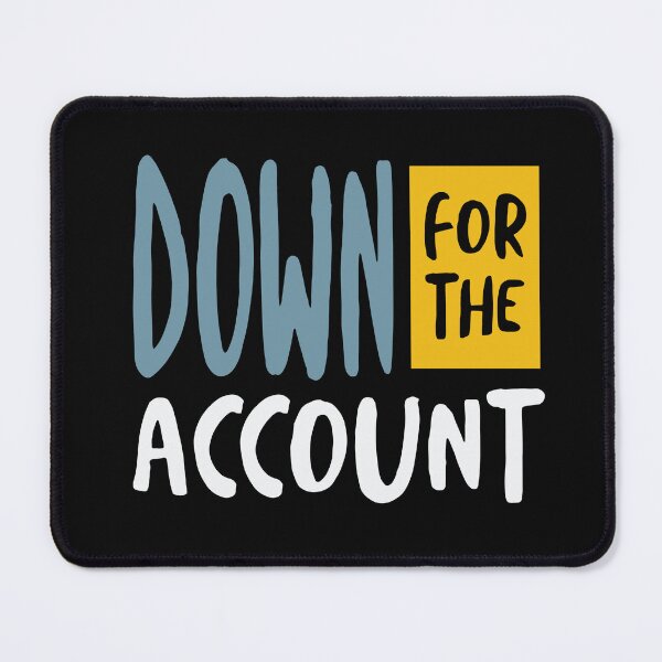 Item preview, Funny Accounting Pun Down for the Account designed and sold by whyitsme.