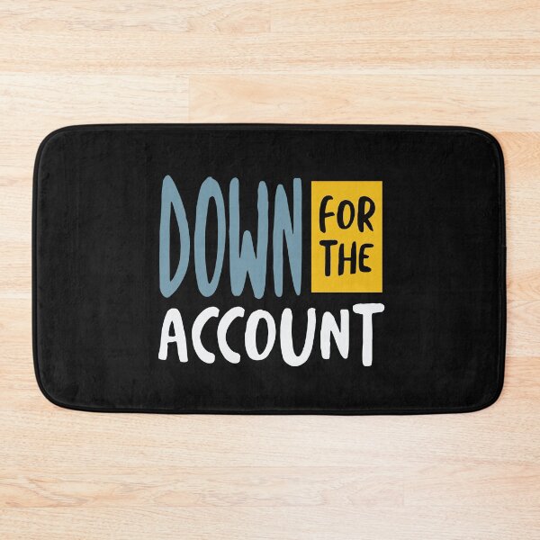 Item preview, Funny Accounting Pun Down for the Account designed and sold by whyitsme.