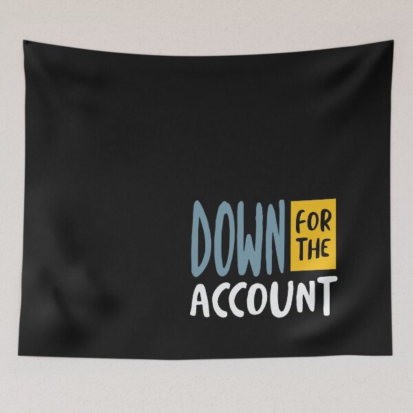 Item preview, Funny Accounting Pun Down for the Account designed and sold by whyitsme.