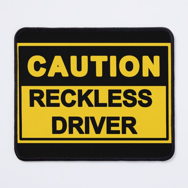 Item preview, funny caution reckless driver yellow sign joke custom text dm designed and sold by MonkiFlipp.