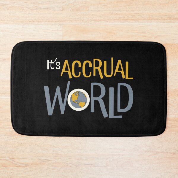 Item preview, Funny Accounting Pun It's Accrual World designed and sold by whyitsme.
