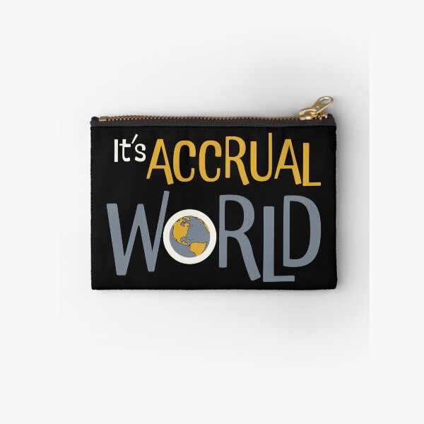 Item preview, Funny Accounting Pun It's Accrual World designed and sold by whyitsme.