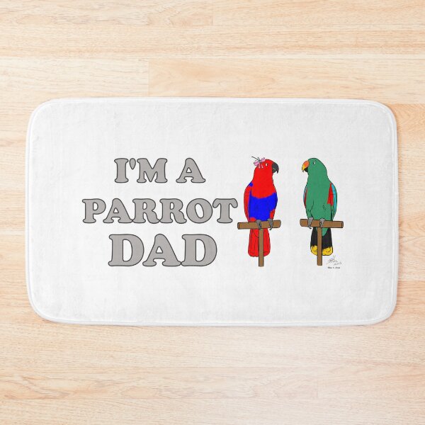 Item preview, I'm a Parrot Dad! - Eclectus Male and Female designed and sold by Laughing Parrot Studio.
