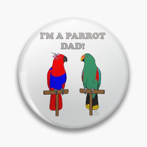 Item preview, I'm a Parrot Dad! - Eclectus Male and Female designed and sold by Laughing Parrot Studio.