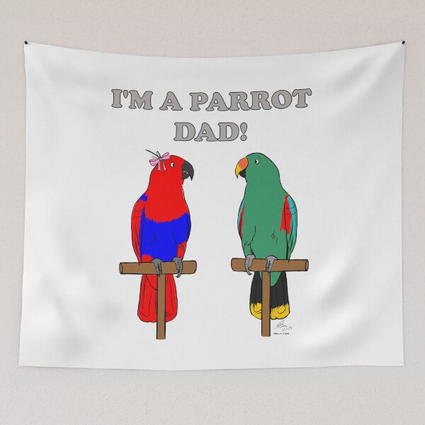 Item preview, I'm a Parrot Dad! - Eclectus Male and Female designed and sold by Laughing Parrot Studio.