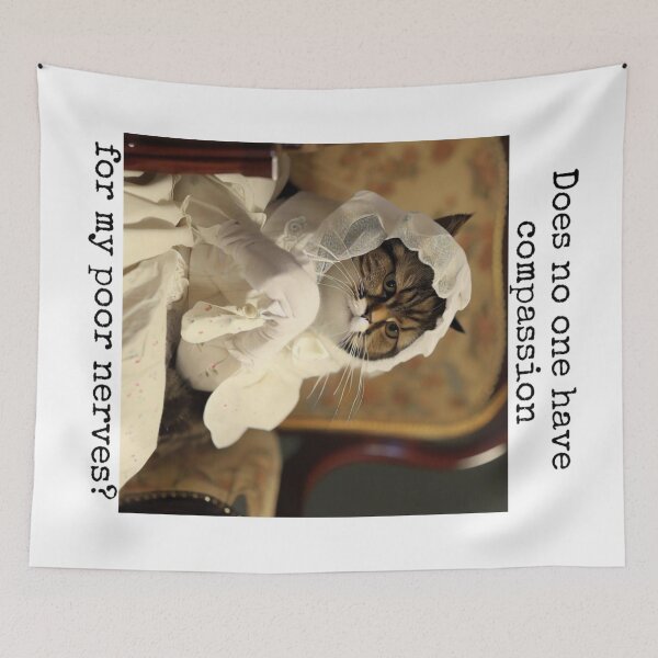 Item preview, Does No One Have Compassion For My Poor Nerves? designed and sold by bit-of-fancy.