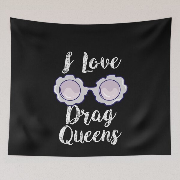 Item preview, DRAG QUEEN I Love Drag Queens designed and sold by tarek25.