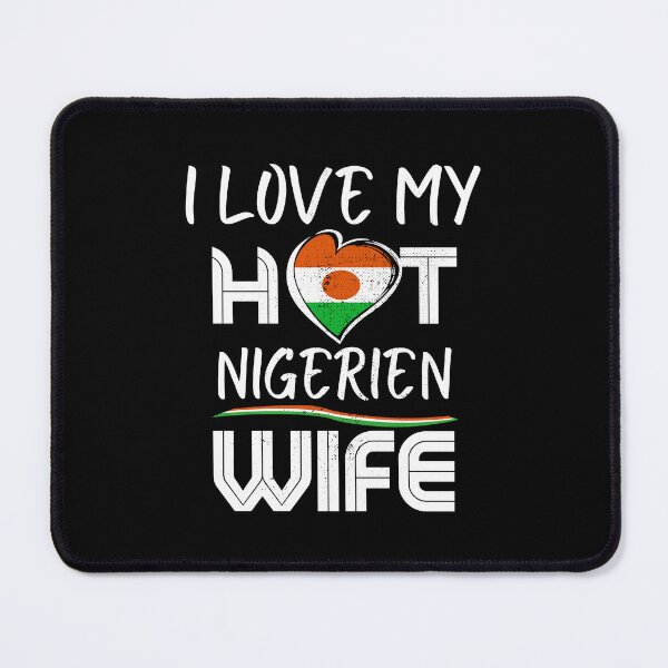 Item preview, I Love My Hot Nigerien Wife Niger Husband designed and sold by Furahisha.