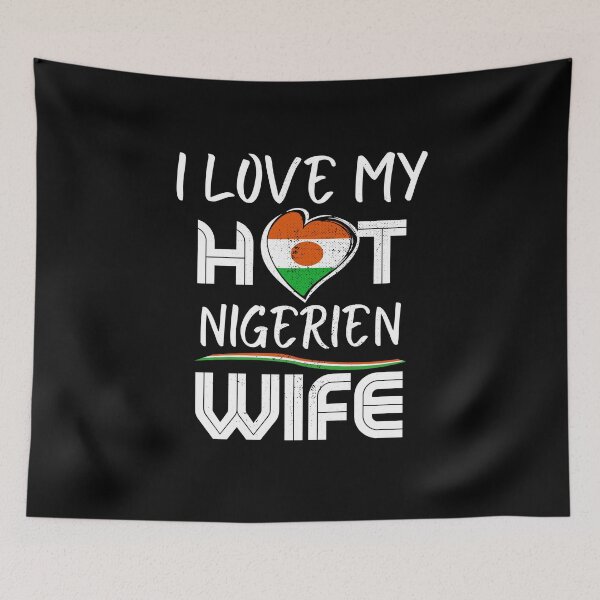 Item preview, I Love My Hot Nigerien Wife Niger Husband designed and sold by Furahisha.