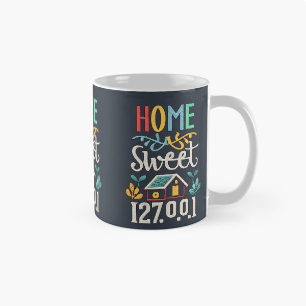 Item preview, Tech-Lover's Home Sweet 127.0.0.1 (Localhost) designed and sold by Sir Meow Meow.