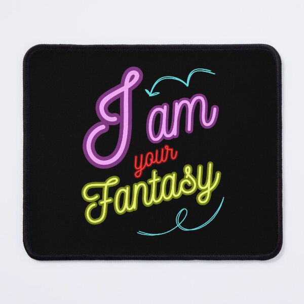 Item preview, I am your fantasy designed and sold by CleanDecor.