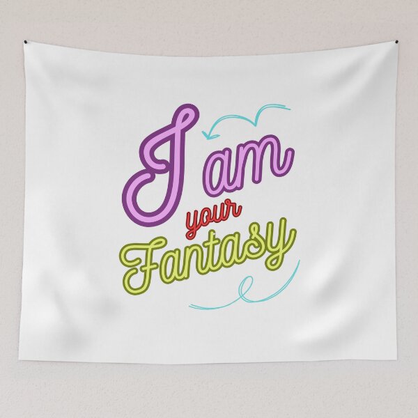 Item preview, I am your fantasy designed and sold by CleanDecor.
