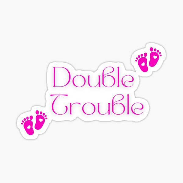 Double Trouble - Pink