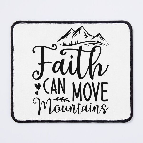 Item preview, Faith can move mountains designed and sold by iD3signs.