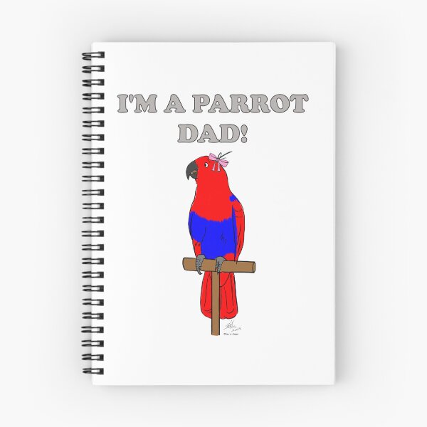 Item preview, I'm a Parrot Dad! - Eclectus Parrot Female designed and sold by Laughing Parrot Studio.