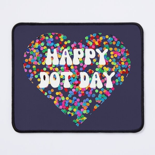 Item preview, Happy Dot Day designed and sold by Aesthetic-Verse.