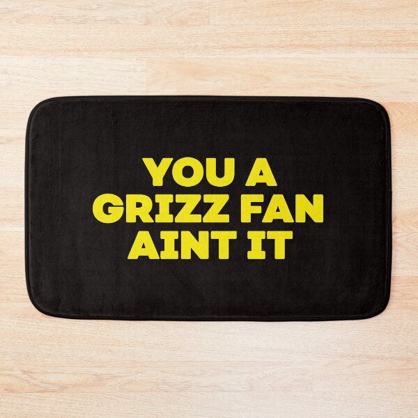 Item preview, YOU A GRIZZ FAN AINT IT designed and sold by TrendyTweets.