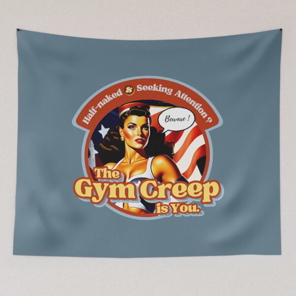 Item preview, Gym Creep trend controversy, Fitness stalkers, Workout harassment, Need attention, Funny bodybuilding meme, Social Networks, Gift for Fitness Mum or Dad, Crossfit Motivation inspiration, Viral Gym designed and sold by SwissCalibre.