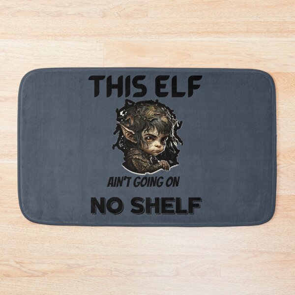 Item preview, Dark Elf , "This elf ain't going on no shelf" designed and sold by Ellimade.