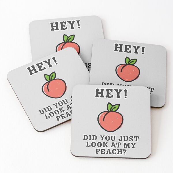 Item preview, Hey! Did you just look at my Peach? designed and sold by ClanRaeDesign.