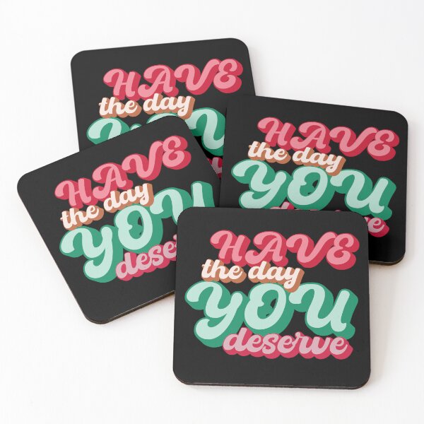 Item preview, Have The Day You Deserve Funny Gifts designed and sold by predoks.