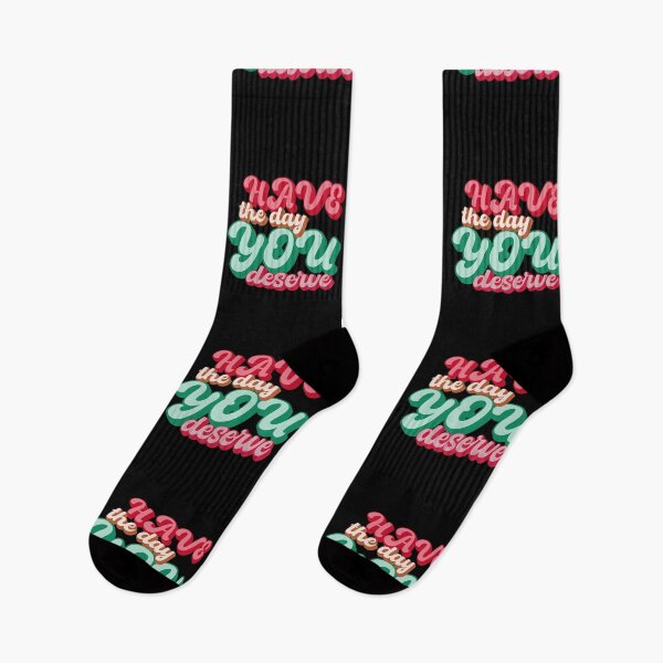 Item preview, Have The Day You Deserve Funny Gifts designed and sold by predoks.