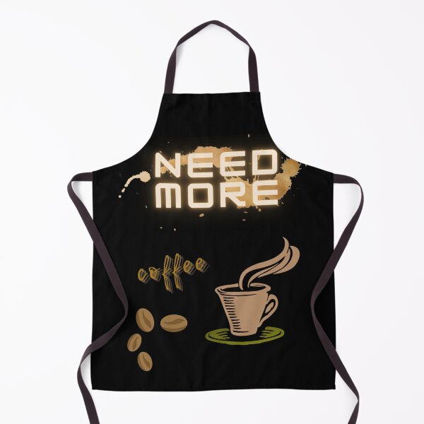 Item preview, Need More Coffee designed and sold by BuyMeifYouLike.