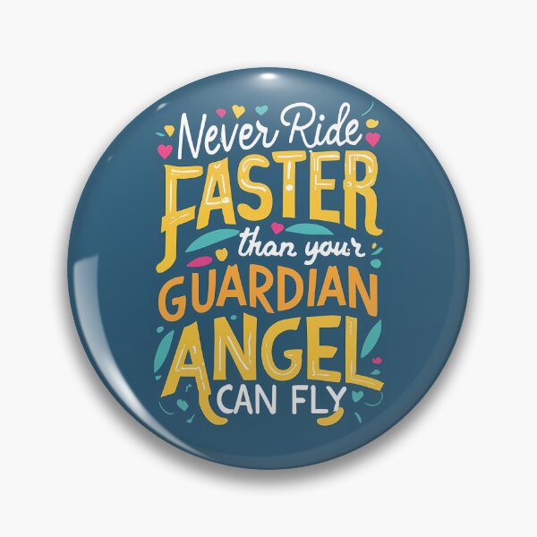 Item preview, Never ride faster than your guardian angel can fly  designed and sold by BuxomBabe21.