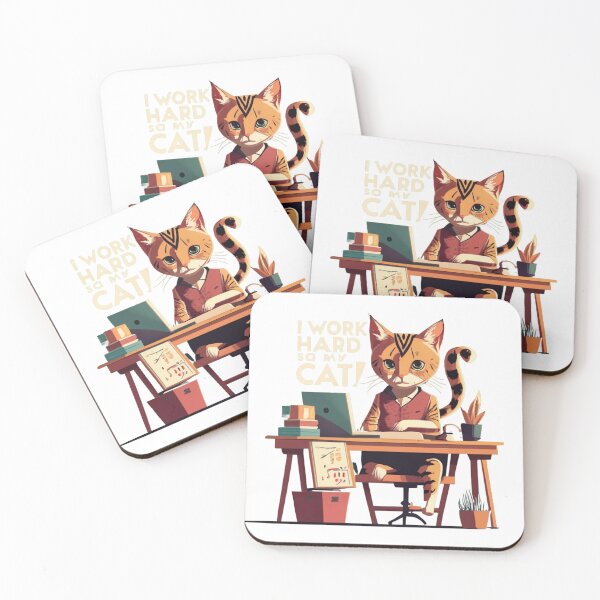 Item preview, I Work Hard So My Cat Can Have A Better Life designed and sold by ET-STUDIO.