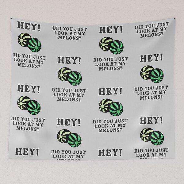 Item preview, Hey! Did you just look at my Melons? designed and sold by ClanRaeDesign.