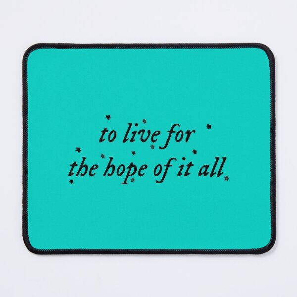 Item preview, To live for the hope of it all august designed and sold by AnnamariaDolan.
