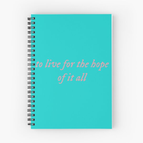 Item preview, TS august “to live for the hope of it all” designed and sold by AnnamariaDolan.