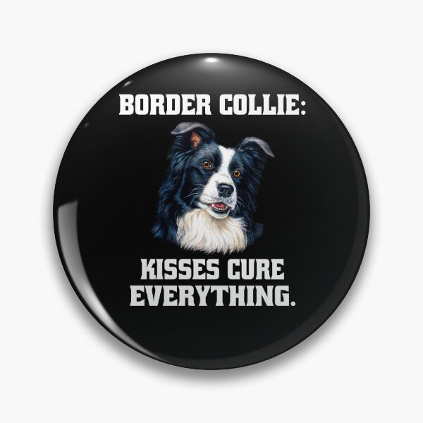 Item preview, Border Collie Dog Owner Border Collie: Kisses Cure Everything designed and sold by fantasticdesign.