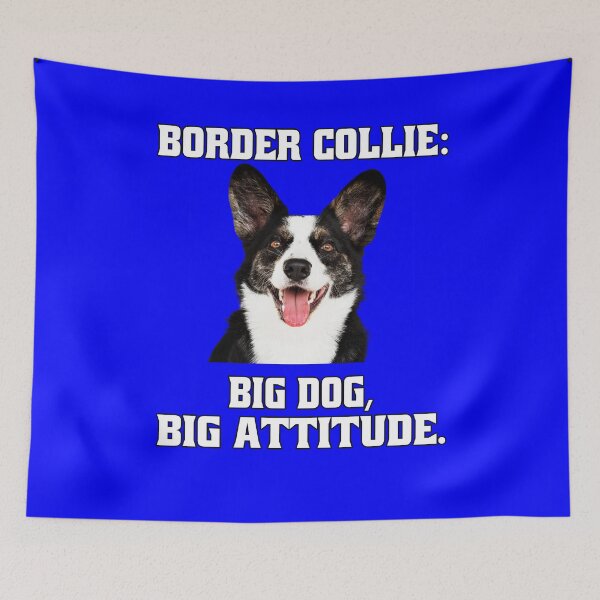 Item preview, Border Collie Dog Owner Border Collie: Big Dog, Big Attitude designed and sold by fantasticdesign.