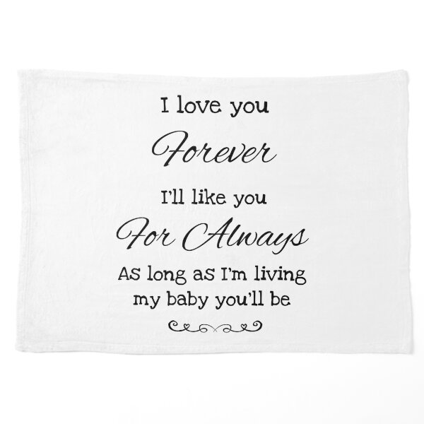 I'll love you forever Ill like you for always As long as I'm living, My Mommy you will be 16x16 Photo Frame saying hot Personalized Free